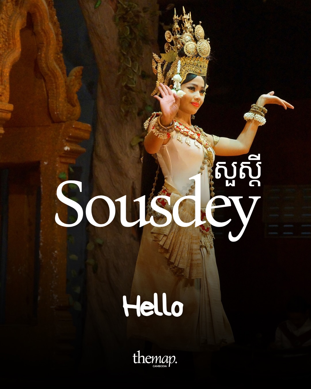 Khmer word Sousdey meaning hello, shown over a classical Cambodian dancer in white raising her hand