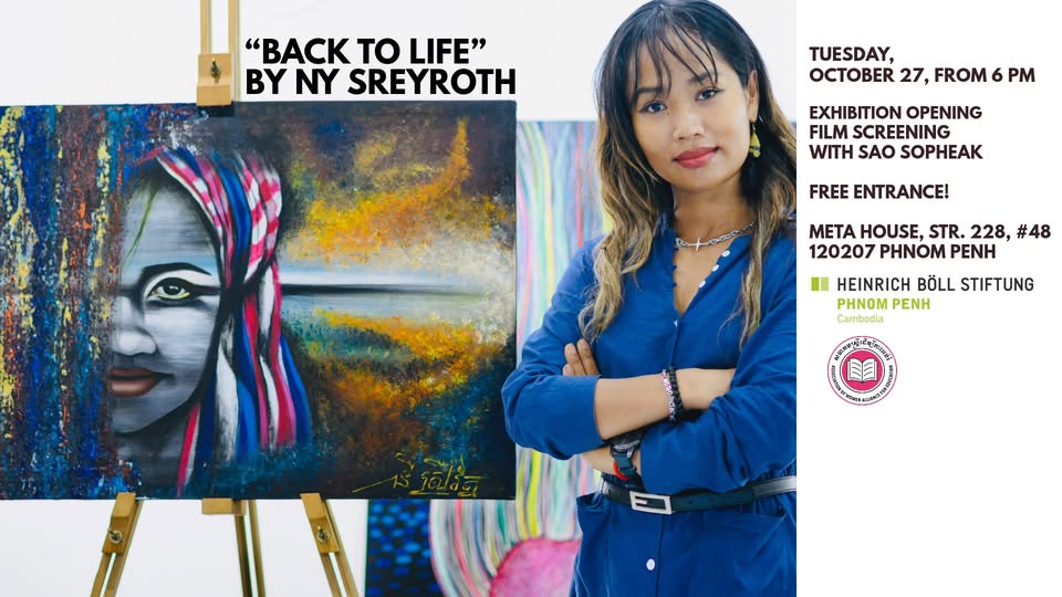 Ny Sreyroth’s “Back to Life”: Exhibition Opening & Film Screening