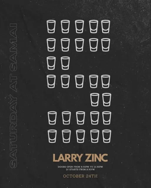 Saturday at Samai with Larry Zinc
