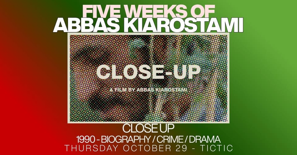 Five weeks of Abbas Kiarostami: Close-Up