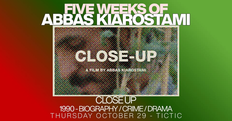Five weeks of Abbas Kiarostami: Close-Up