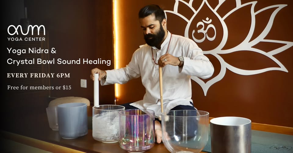 Yoga Nidra & Crystal Bowl Sound Healing. Every Friday 6pm.